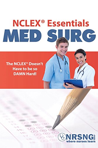 Stock image for NCLEX® Essentials: Med Surg: Everything You Need to Know to Demolish MedSurg for sale by BooksRun