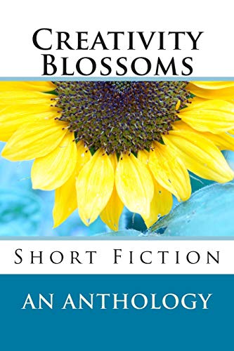 Stock image for Creativity Blossoms: Short Fiction for sale by THE SAINT BOOKSTORE