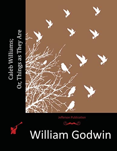 9781514793497: Caleb Williams; Or, Things as They Are