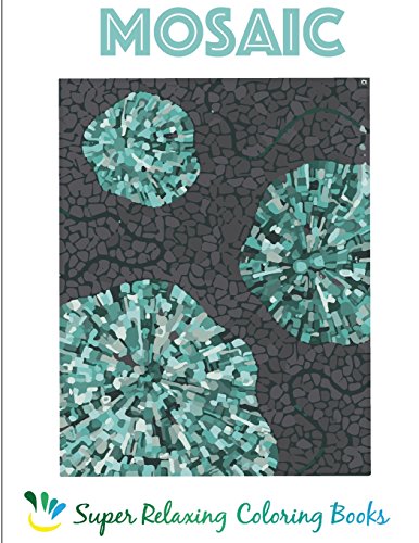 Stock image for Mosaic Coloring Book (Super Relaxing Colouring Books) for sale by Buchpark