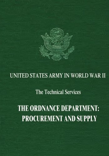 9781514795453: The Ordnance Department: Procurement and Supply (United States Army in World War II: The Technical Services)