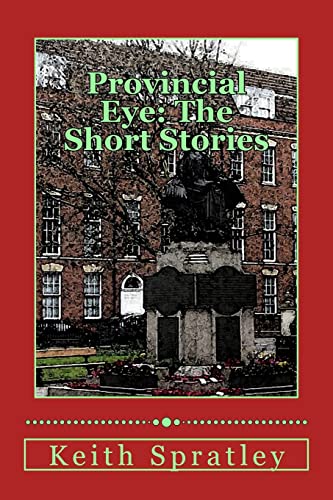 Stock image for Provincial Eye: The Short Stories for sale by THE SAINT BOOKSTORE