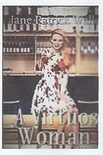 Imagen de archivo de A Virtuous Woman a la venta por ThriftBooks-Atlanta