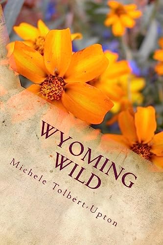 Beispielbild fr Wyoming Wild zum Verkauf von THE SAINT BOOKSTORE