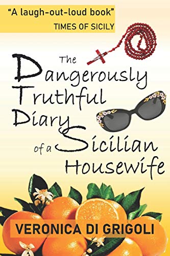Stock image for The Dangerously Truthful Diary of a Sicilian Housewife for sale by ZBK Books