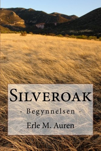 9781514805077: Silveroak: Begynnelsen: Volume 1