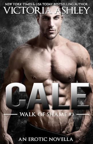 Imagen de archivo de Cale (Walk Of Shame #3) a la venta por Books From California