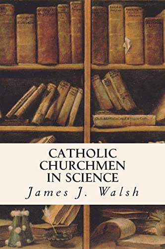 9781514806333: Catholic Churchmen in Science