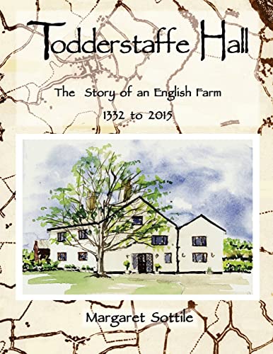 9781514806456: Todderstaffe Hall The Story of an English Farm 1332 to 2015