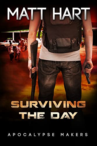 Stock image for Surviving the Day (Apocalypse Makers Book 2) for sale by ThriftBooks-Atlanta