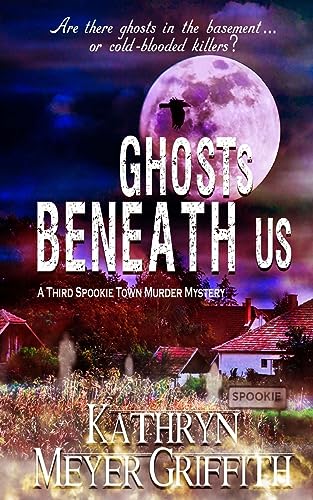 Stock image for Ghosts Beneath Us: A Third Spookie Town Murder Mystery (Spookie Town Murder Mysteries) for sale by Save With Sam