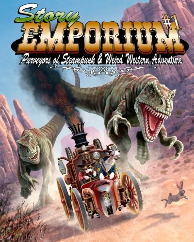Stock image for Story Emporium: Purveyors of Steampunk & Weird Western Adventure for sale by ThriftBooks-Atlanta