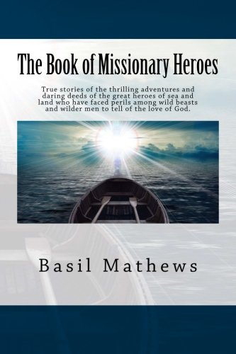 9781514811726: The Book of Missionary Heroes