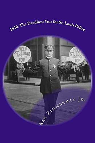 Imagen de archivo de 1920: The Deadliest Year for St. Louis Police a la venta por ThriftBooks-Atlanta