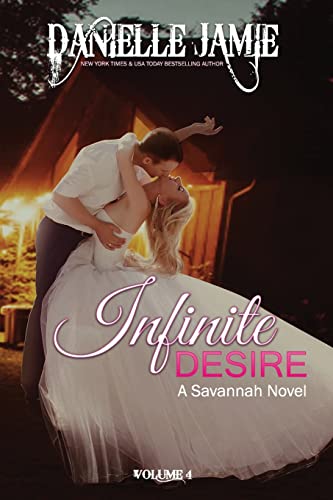 Stock image for Infinite Desire: A Savannah Novel #4 for sale by Ria Christie Collections