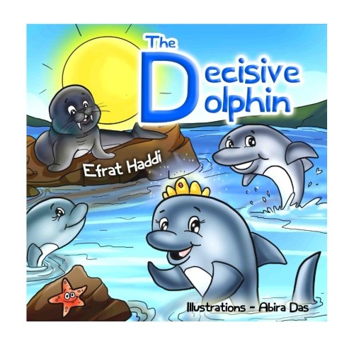 9781514814338: Children's books : " The Decisive Dolphin ": Volume 33 (Social skills for kids collection)