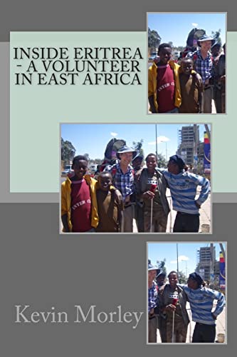 Imagen de archivo de Inside Eritrea - A Volunteer in East Africa a la venta por AwesomeBooks