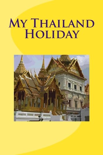 9781514816059: My Thailand Holiday
