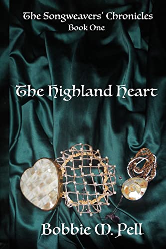 Stock image for The Highland Heart: The Song Weavers' Chronicles: Book One (Volume 1) for sale by Wonder Book