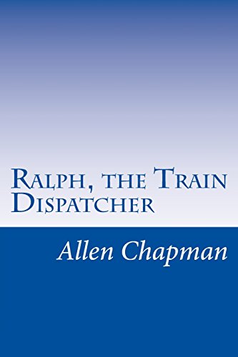 9781514821831: Ralph, the Train Dispatcher