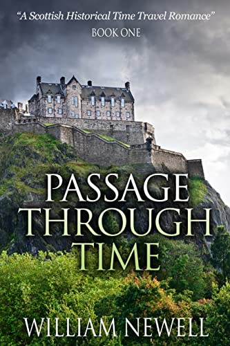 Beispielbild fr Passage Through Time : A Scottish Historical Romance Time Travel Tale zum Verkauf von Better World Books