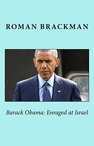 9781514834930: Barack Obama: Enraged at Israel, 2nd ed.