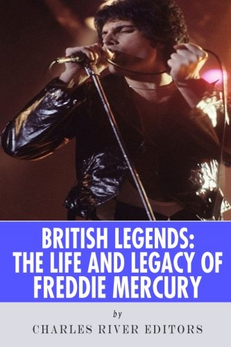 9781514845233: British Legends: The Life and Legacy of Freddie Mercury