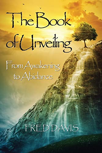 Stock image for The Book of Unveiling: From Awakening to Abidance for sale by Half Price Books Inc.