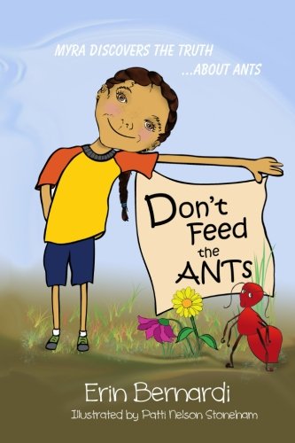 Beispielbild fr Don't Feed the ANTs : Myra Discovers the Truth about ANTs zum Verkauf von Better World Books