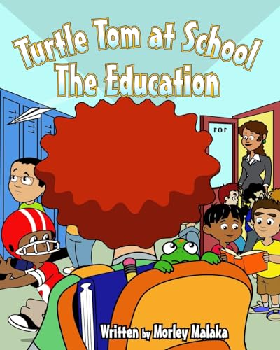Stock image for Turtle Tom at School: The Education (Turtle Tom Adventures) for sale by MusicMagpie