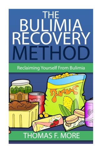 Beispielbild fr The Bulimia Recovery Method: Reclaiming Yourself From Bulimia Nervosa: Volume 2 (Eating Disorders) zum Verkauf von Revaluation Books