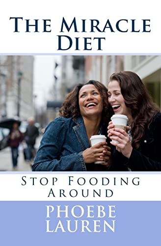 Beispielbild fr The Miracle Diet: Stop Fooding Around zum Verkauf von THE SAINT BOOKSTORE