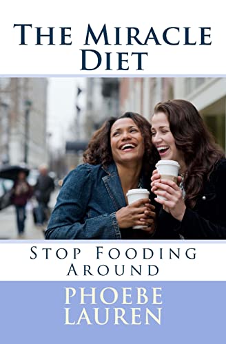 Stock image for The Miracle Diet: Stop Fooding Around for sale by THE SAINT BOOKSTORE