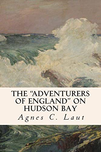 9781514863053: The "Adventurers of England" on Hudson Bay