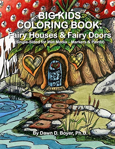Imagen de archivo de Big Kids Coloring Book: Fairy Houses and Fairy Doors: Single Sided for Wet Media - Markers and Paints (Big Kids Coloring Books) a la venta por SecondSale