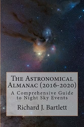 Beispielbild fr The Astronomical Almanac (2016-2020): A Comprehensive Guide to Night Sky Events zum Verkauf von ThriftBooks-Atlanta