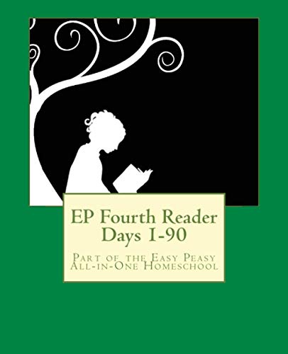 9781514865279: EP Fourth Reader Days 1-90: Part of the Easy Peasy All-in-One Homeschool: Volume 4 (EP Reader Series)