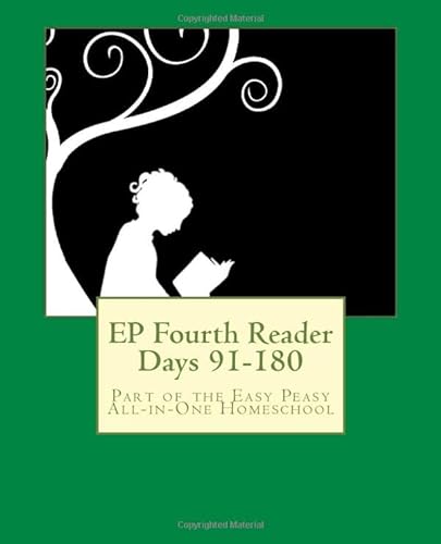 Stock image for EP Fourth Reader Days 91-180: Part of the Easy Peasy All-in-One Homeschool (EP Reader Series) for sale by Orion Tech