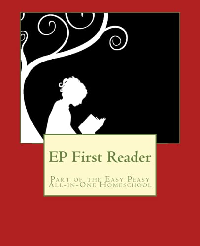 Stock image for EP First Reader: Part of the Easy Peasy All-in-One Homeschool (EP Reader Series) for sale by Goodwill of Colorado