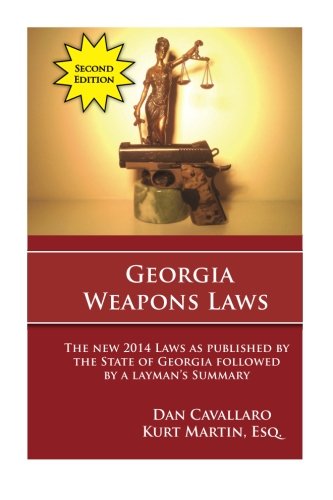Beispielbild fr Georgia Weapons Laws - Second Edition: A Review of the Laws with a Layperson's Summary zum Verkauf von Revaluation Books