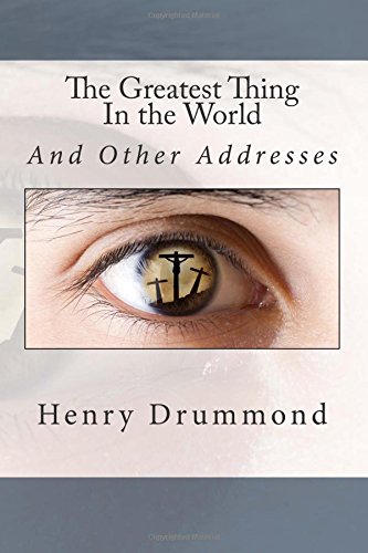 9781514874318: The Greatest Thing In the World: And Other Addresses