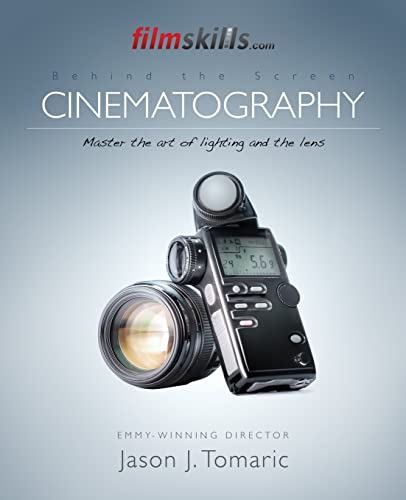 Stock image for FilmSkills Cinematography: Master the art and craft of light and the lens (Behind the Screen) for sale by GoldBooks