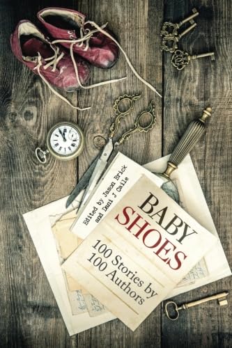 Beispielbild fr Baby Shoes: 100 Stories by 100 Authors (Flash in a Flash) zum Verkauf von ThriftBooks-Dallas