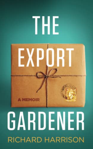 Beispielbild fr The Export Gardener: A Clumsy Australian Starts a Gardening Business in the UK, not Knowing a Weed from a Wisteria. zum Verkauf von WorldofBooks