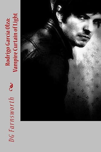 9781514883280: Rodrigo Garca Olza: Vampire Curtain of Light (RODRIGO GARCA OLZA NOVEL SERIES)