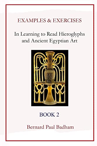 Stock image for Examples & Exercises - in Learning to Read Hieroglyphs and Ancient Egyptian Art: Vol 2 for sale by Revaluation Books