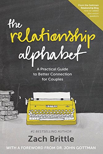 Beispielbild fr The Relationship Alphabet: A Practical Guide to Better Connection for Couples zum Verkauf von BooksRun