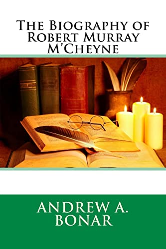9781514891803: The Biography of Robert Murray M'Cheyne