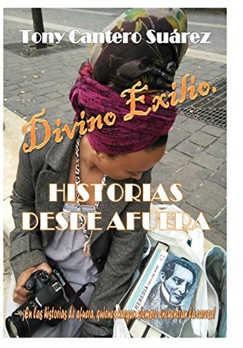 9781514892329: Divino Exilio: Historias desde Afuera 