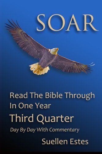 Beispielbild fr Soar: Read The Bible Through In One Year, Third Quarter zum Verkauf von THE SAINT BOOKSTORE